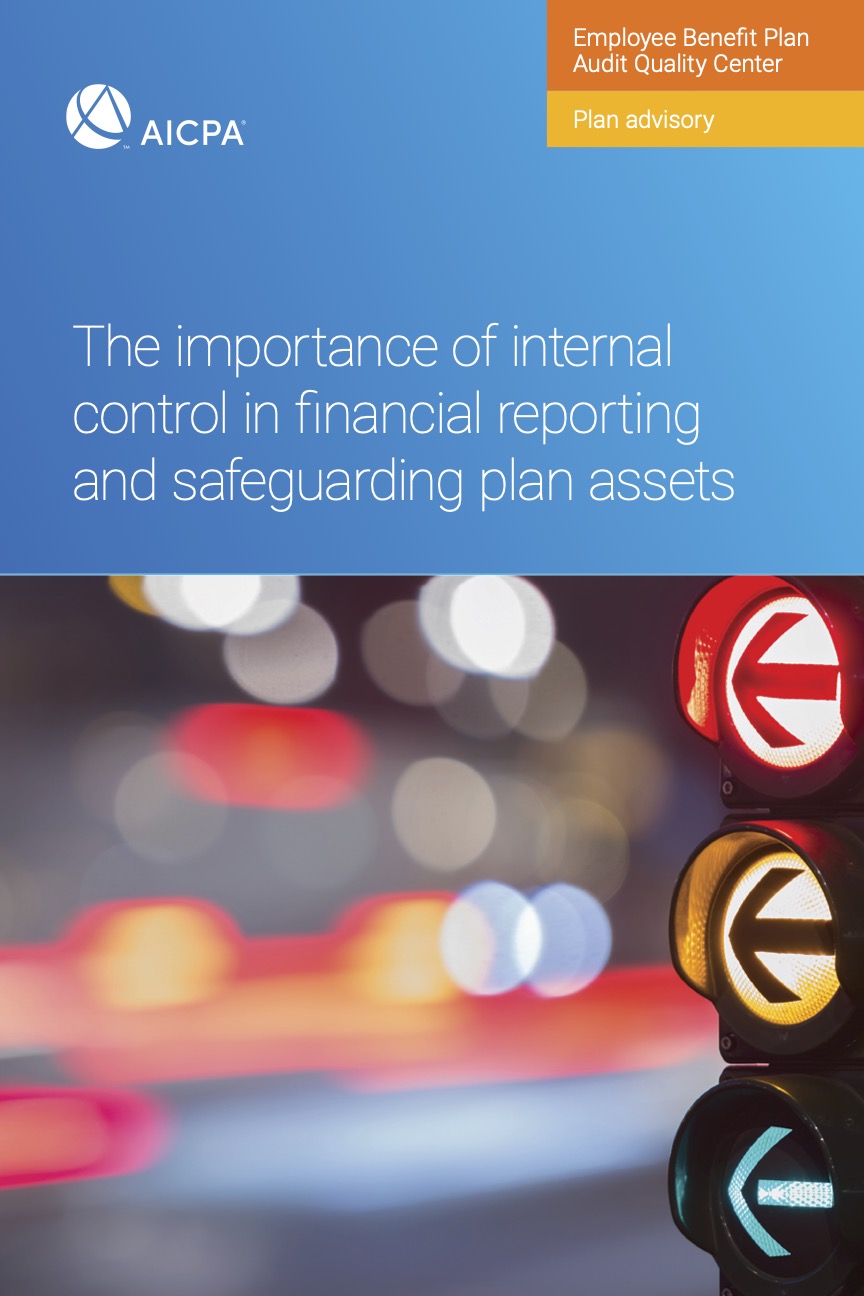 The Importance of Internal Control in Finacial Reporting and Safeguarding Plan Assets